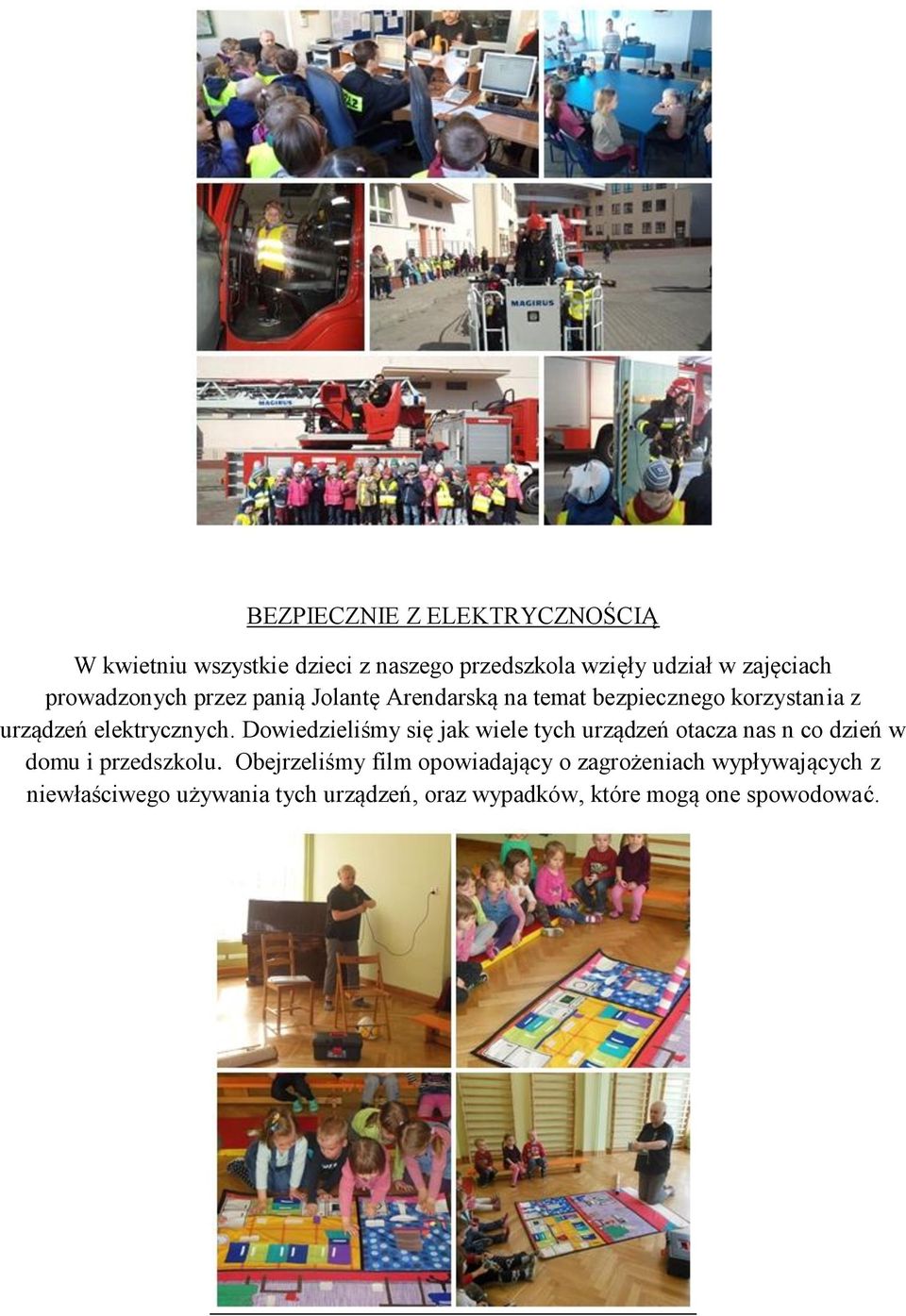 Dowiedzieliśmy się jak wiele tych urządzeń otacza nas n co dzień w domu i przedszkolu.