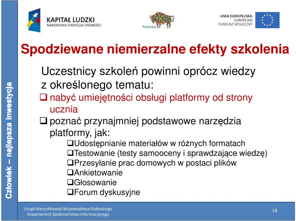 narzędzia platformy, jak: Udostępnianie materiałów w różnych formatach Testowanie (testy samooceny