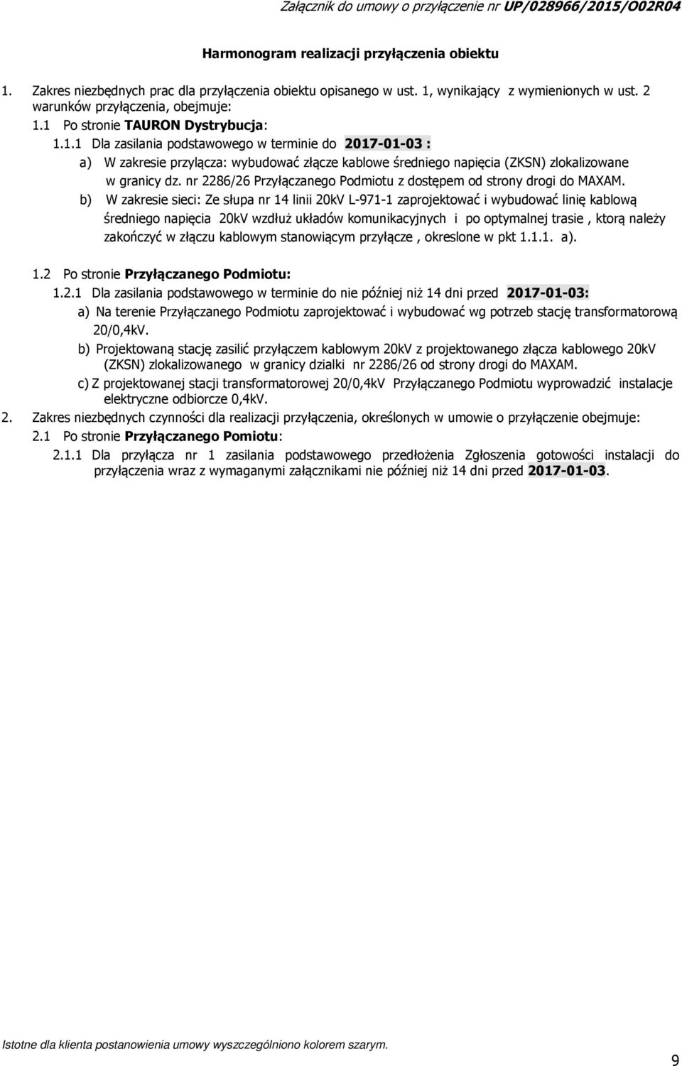 nr 2286/26 Przyłączanego Podmiotu z dostępem od strony drogi do MAXAM.
