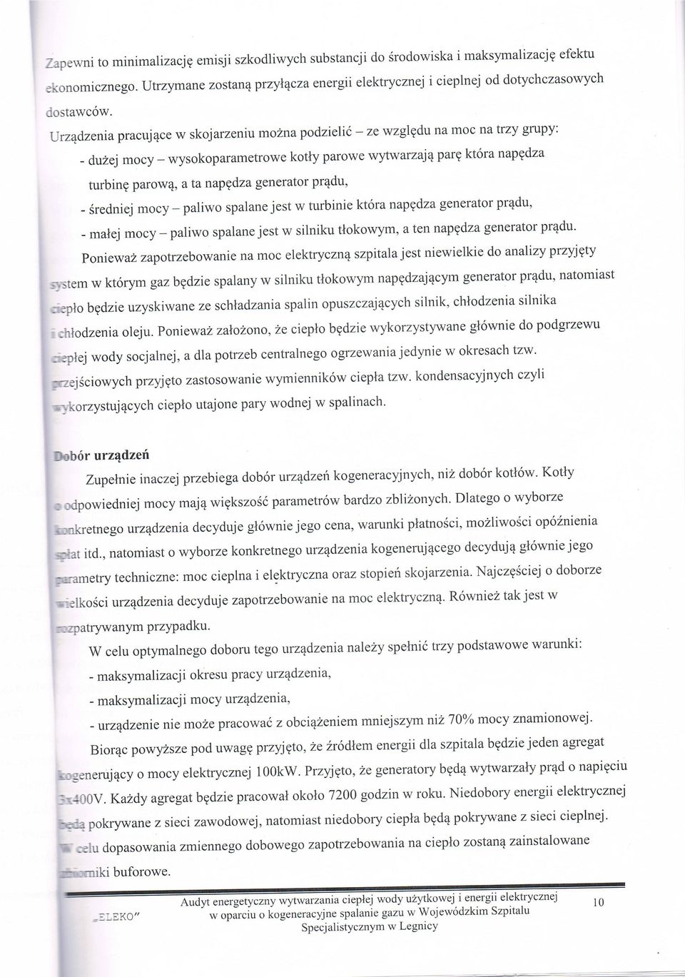 redniejmocy - maej mocy - pa iwo - paliwo spalane jest w turbinie ktra napdza generator prdu, prdu' spalane jest w silniku tokowym, a ten napdza gnrator jest niewielkie do anaiizy przyjty Poniwa