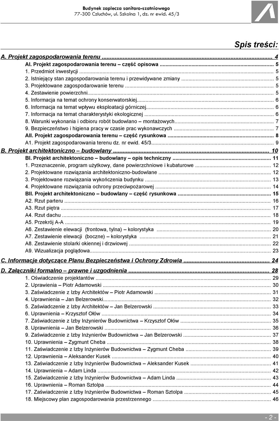 Informacja na temat wpływu eksploatacji górniczej... 6 7. Informacja na temat charakterystyki ekologicznej... 6 8. Warunki wykonania i odbioru robót budowlano montażowych... 7 9.