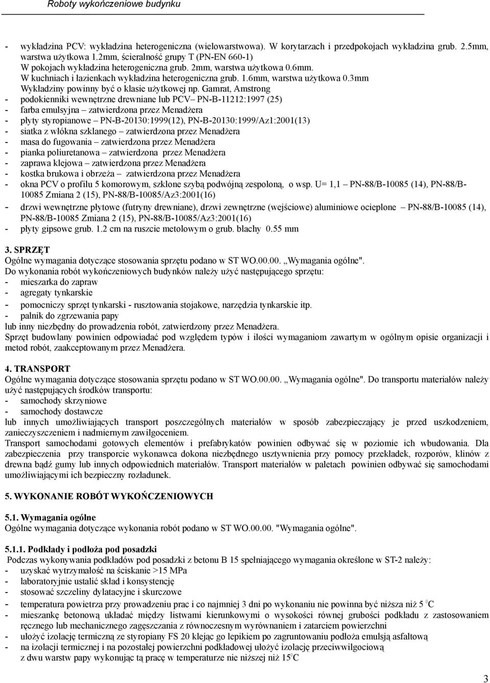3mm Wykładziny powinny być o klasie użytkowej np.