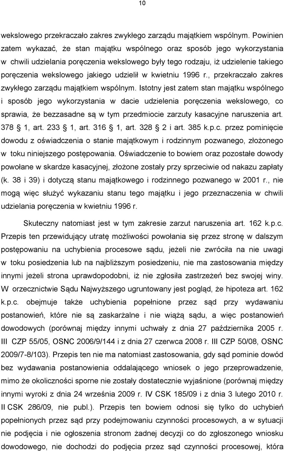 udzielił w kwietniu 1996 r., przekraczało zakres zwykłego zarządu majątkiem wspólnym.