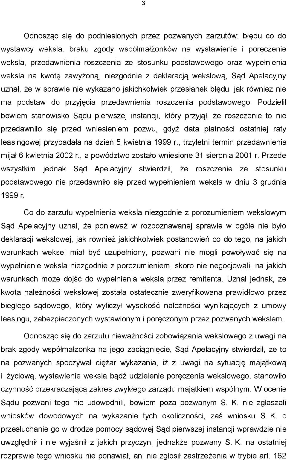 przedawnienia roszczenia podstawowego.