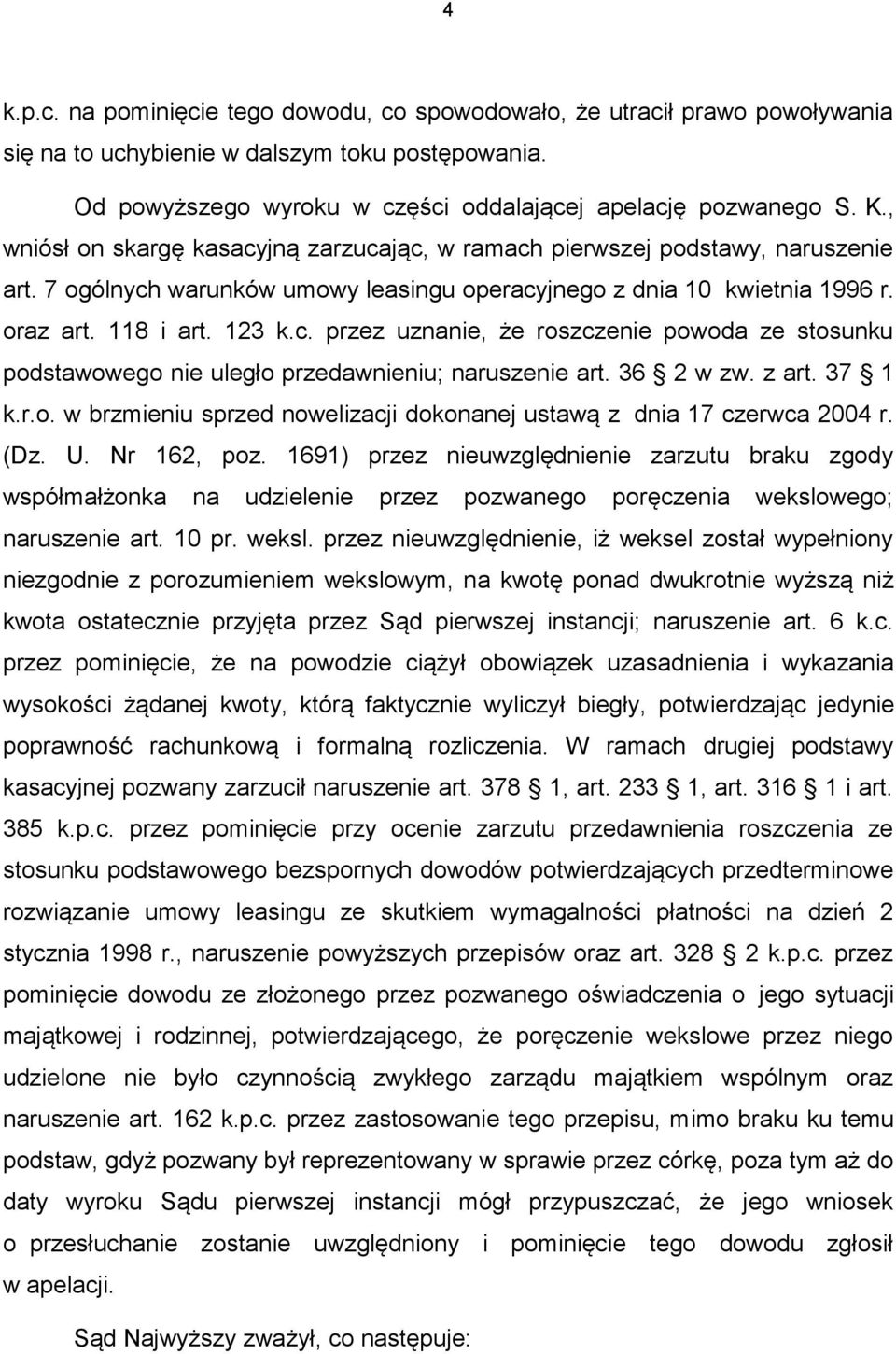 36 2 w zw. z art. 37 1 k.r.o. w brzmieniu sprzed nowelizacji dokonanej ustawą z dnia 17 czerwca 2004 r. (Dz. U. Nr 162, poz.