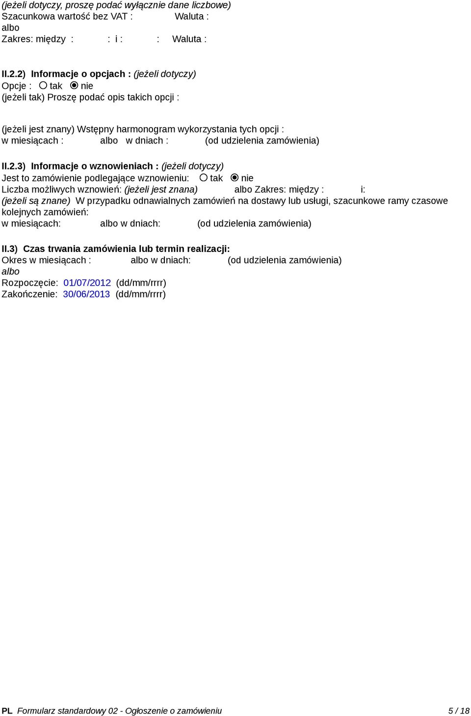 dniach : (od udzielenia zamówienia) II.2.