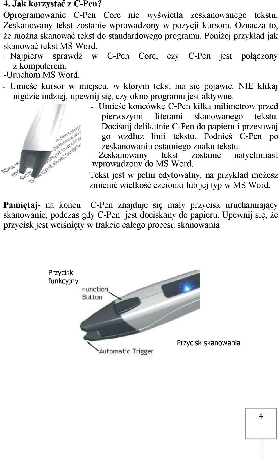 - Umieść kursor w miejscu, w którym tekst ma się pojawić. NIE klikaj nigdzie indziej, upewnij się, czy okno programu jest aktywne.