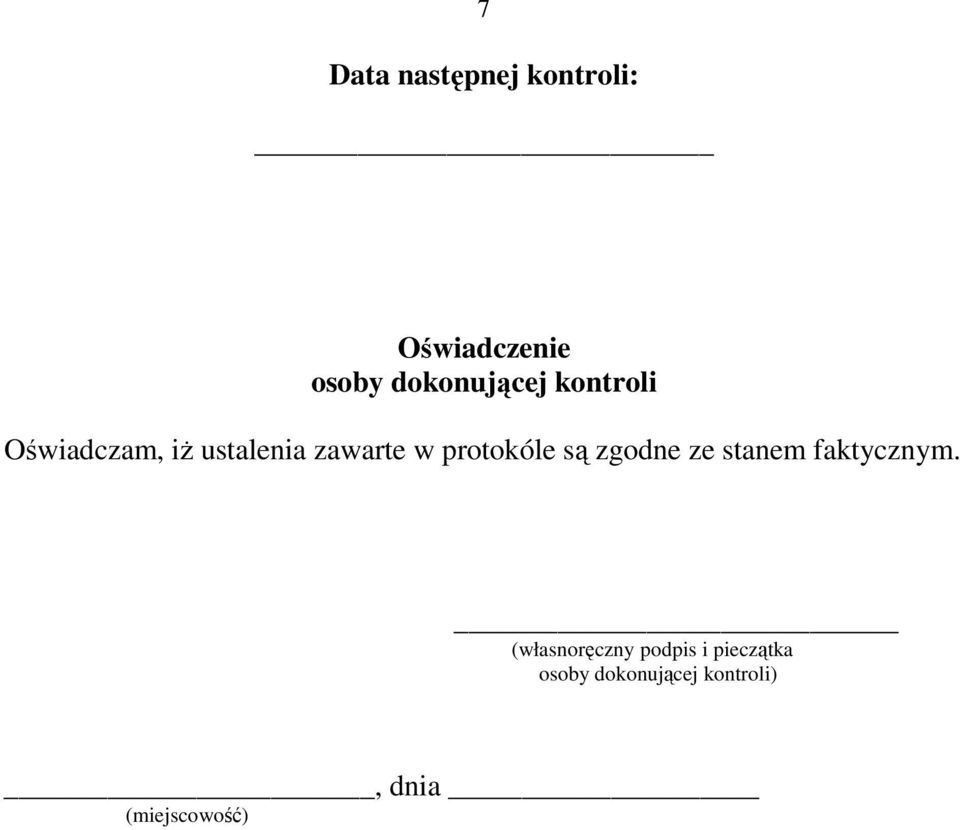 protokóle są zgodne ze stanem faktycznym.