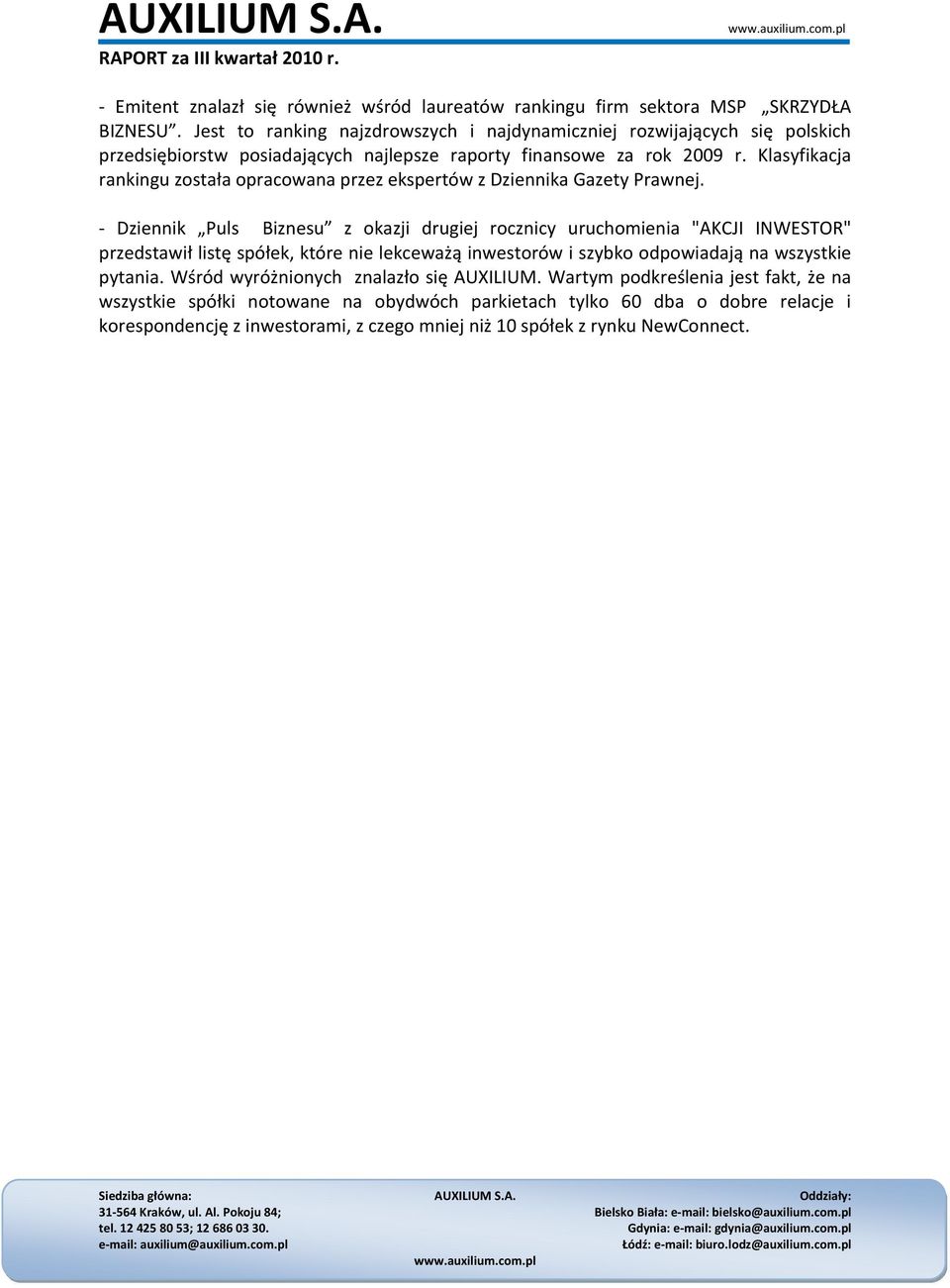 Klasyfikacja rankingu została opracowana przez ekspertów z Dziennika Gazety Prawnej.