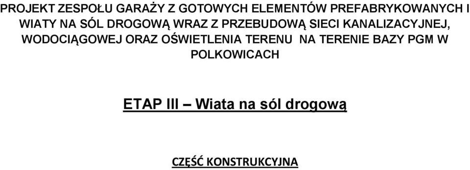 KANALIZACYJNEJ, WODOCIĄGOWEJ ORAZ OŚWIETLENIA TERENU NA