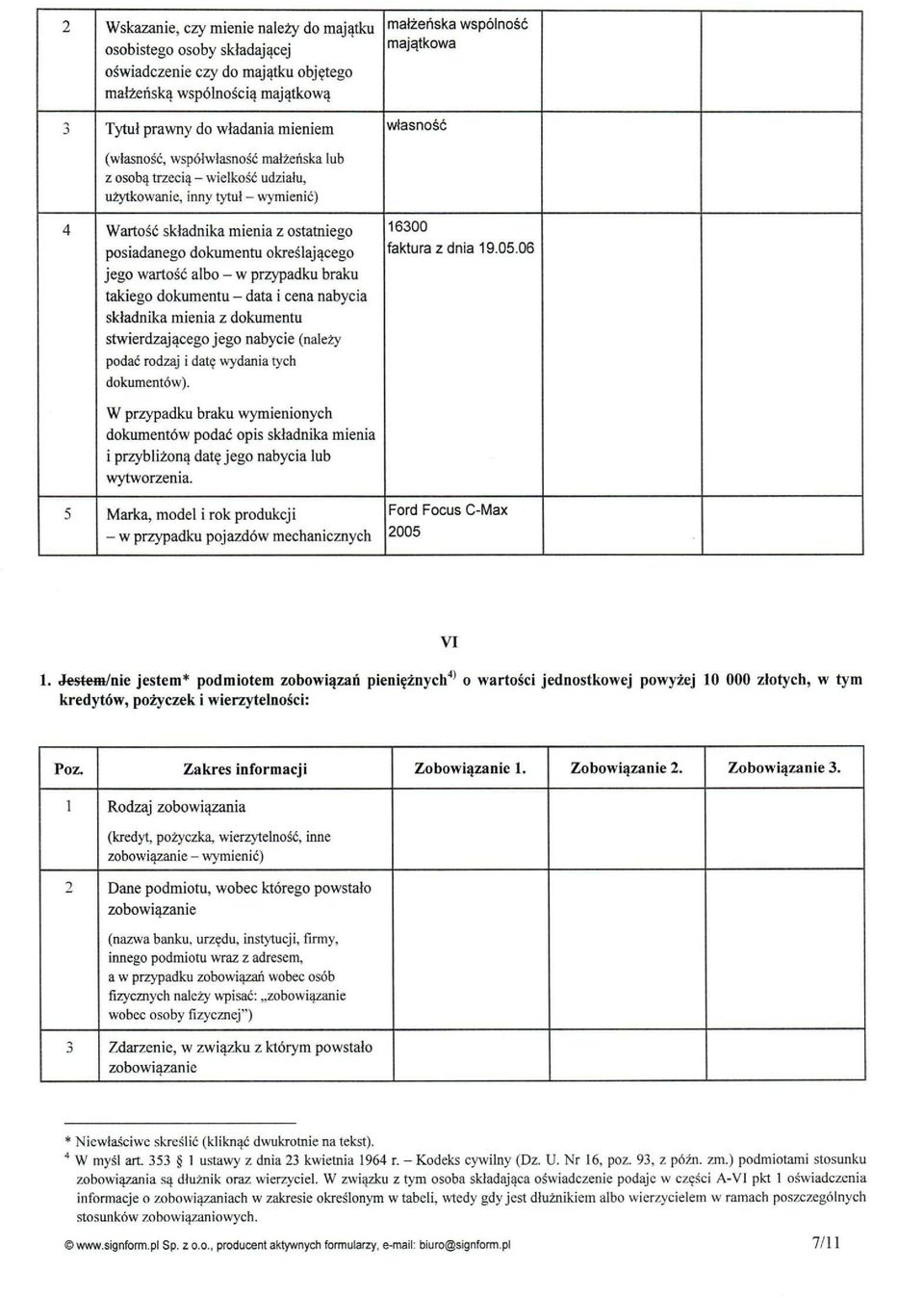 określającego jego wartość albo - w przypadku braku takiego dokumentu - data i cena nabycia składnika mienia z dokumentu stwierdzającego jego nabycie (należy podać rodzaj i datę wydania tycti