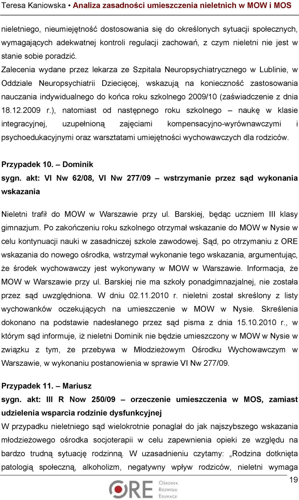 szkolnego 2009/10 (zaświadczenie z dnia 18.12.2009 r.