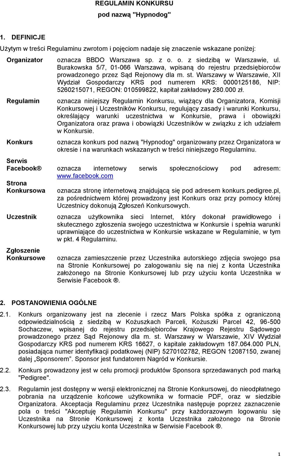 Warszawy w Warszawie, XII Wydział Gospodarczy KRS pod numerem KRS: 0000125186, NIP: 5260215071, REGON: 010599822, kapitał zakładowy 280.000 zł.