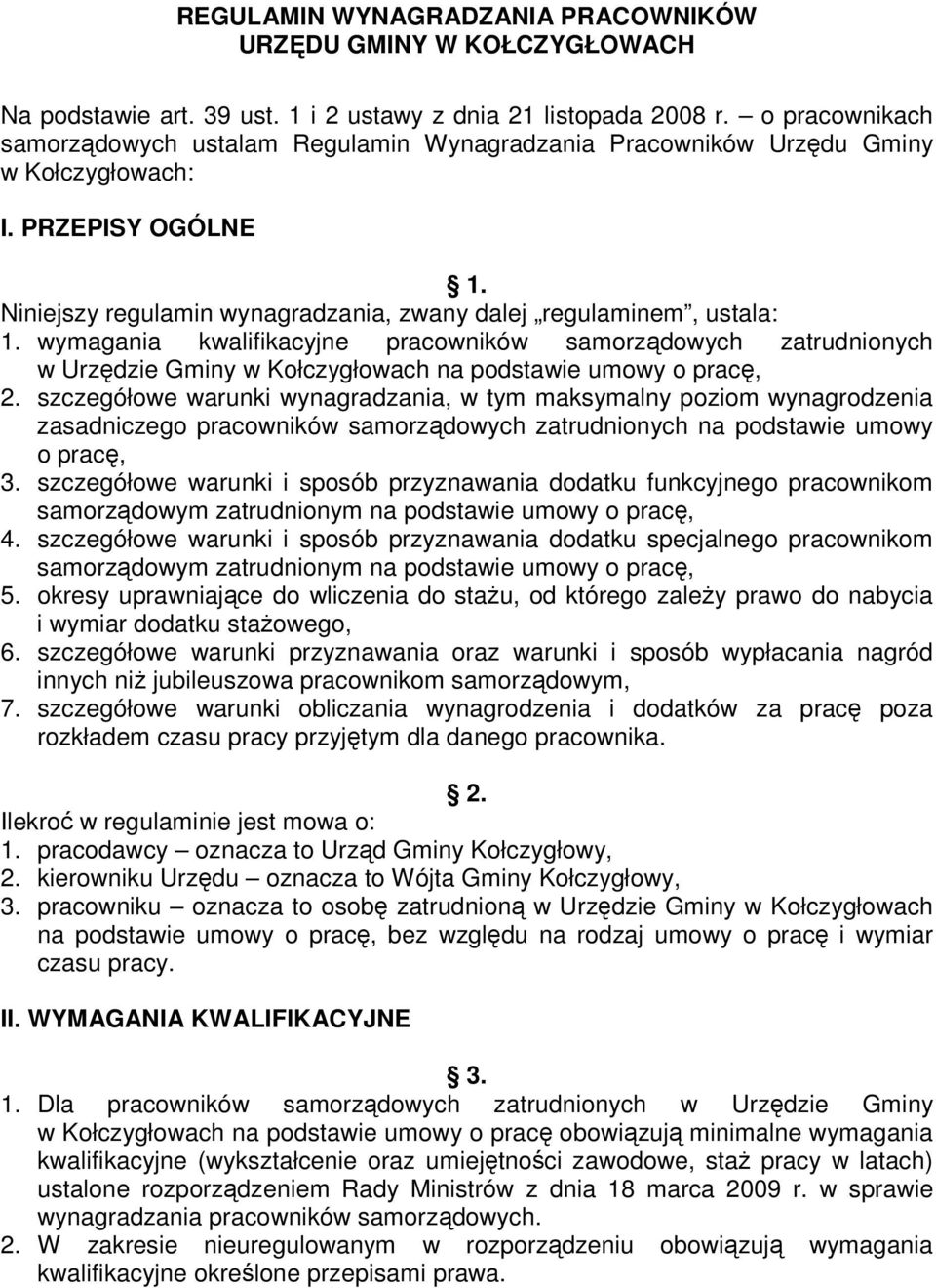 wymagania kwalifikacyjne pracowników samorządowych zatrudnionych w Urzędzie Gminy w Kołczygłowach na podstawie umowy o pracę, 2.