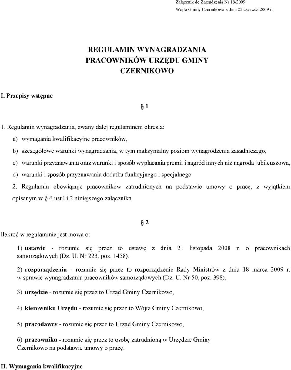 przyznawania oraz warunki i sposób wypłacania premii i nagród innych niż nagroda jubileuszowa, d) warunki i sposób przyznawania dodatku funkcyjnego i specjalnego 2.