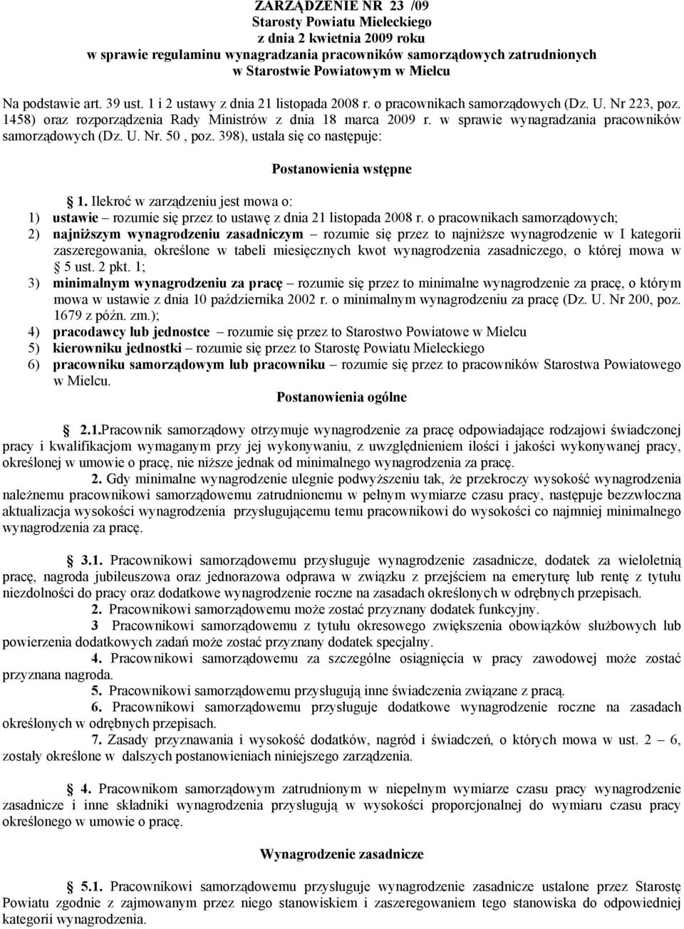 w sprawie wynagradzania pracowników samorządowych (Dz. U. Nr. 50, poz. 398), ustala się co następuje: Postanowienia wstępne 1.