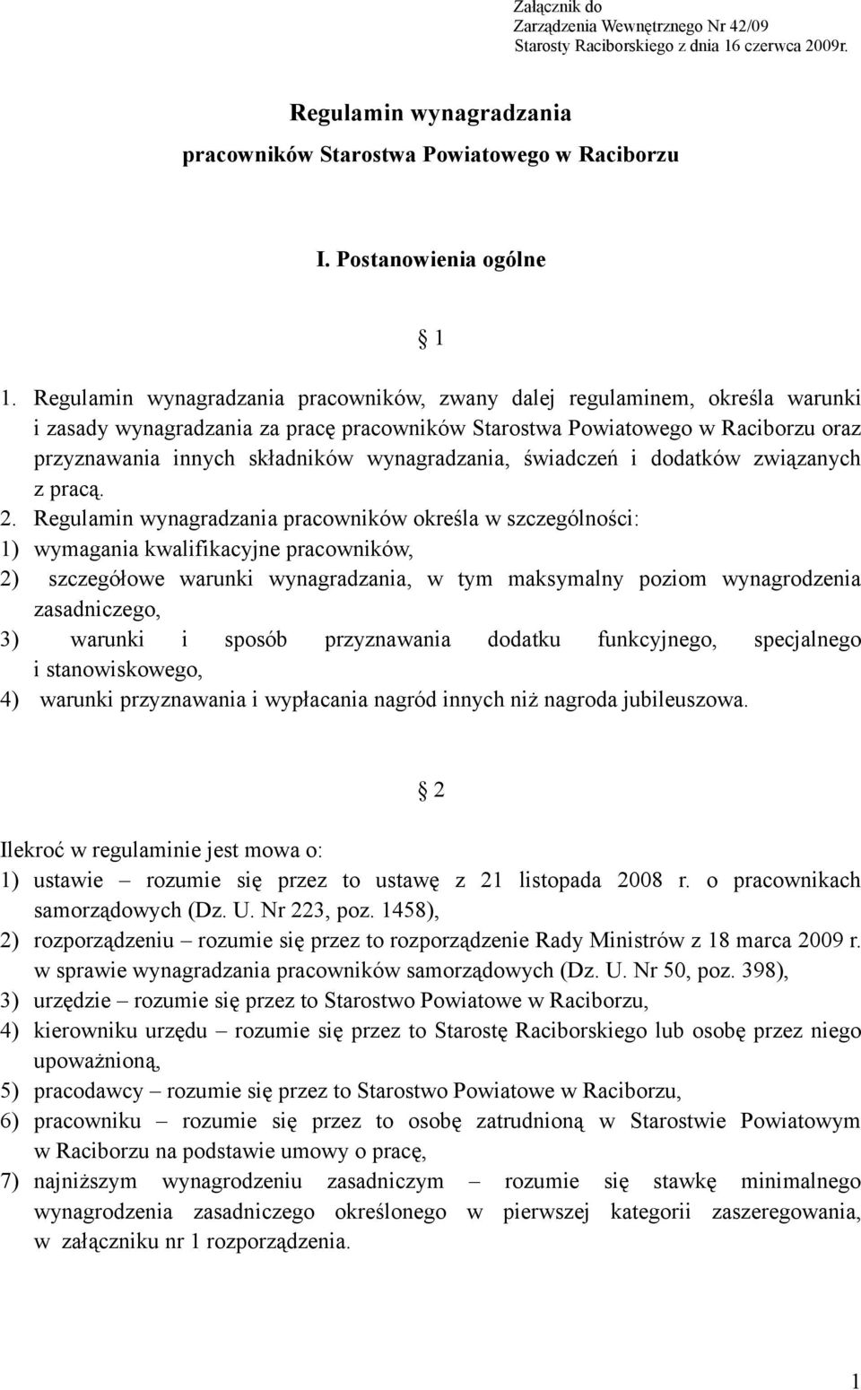 wynagradzania, świadczeń i dodatków związanych z pracą. 2.