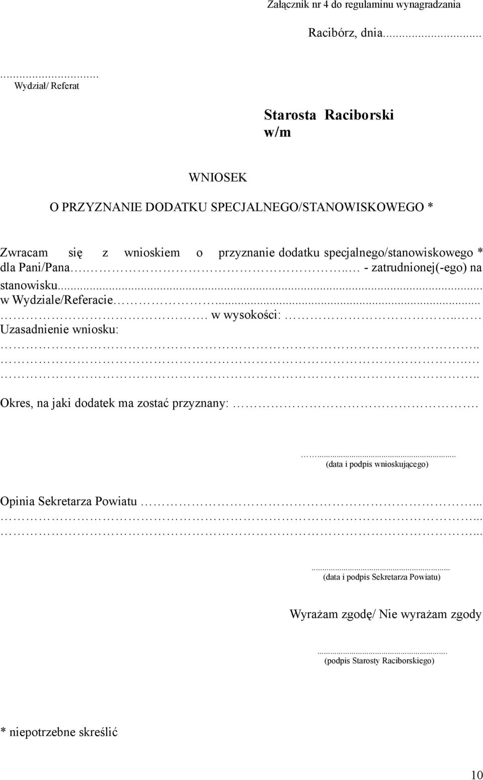 specjalnego/stanowiskowego * dla Pani/Pana... - zatrudnionej(-ego) na stanowisku... w Wydziale/Referacie.... w wysokości:.. Uzasadnienie wniosku:.