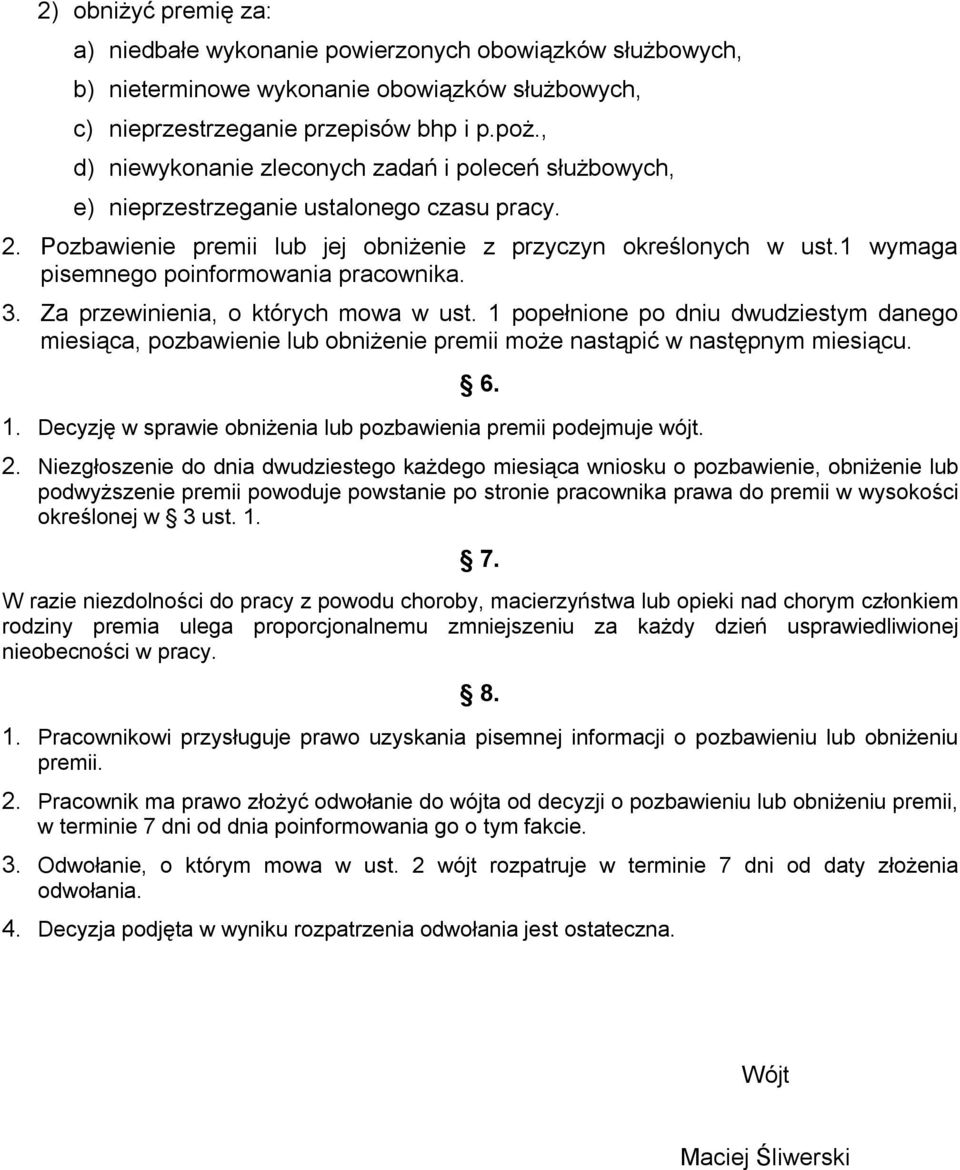 1 wymaga pisemnego poinformowania pracownika. 3. Za przewinienia, o których mowa w ust.