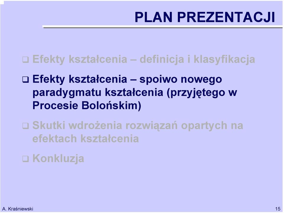 paradygmatu kształcenia (przyjętego w Procesie