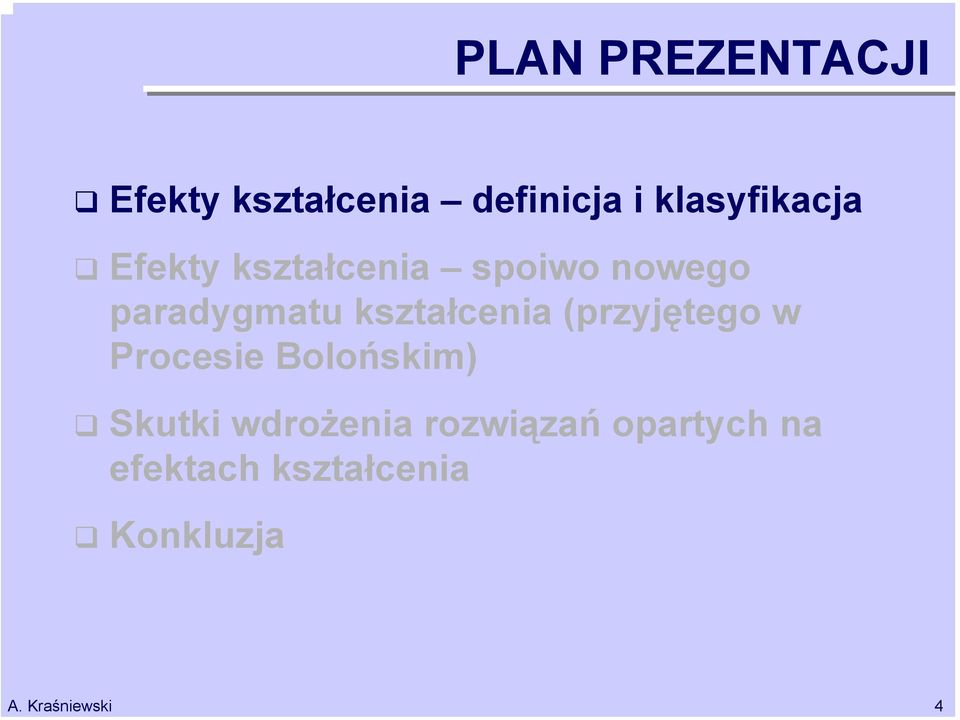 paradygmatu kształcenia (przyjętego w Procesie