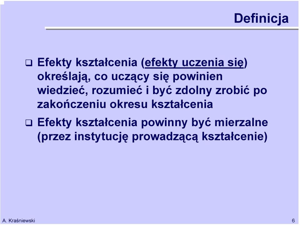 zdolny zrobić po zakończeniu okresu kształcenia Efekty