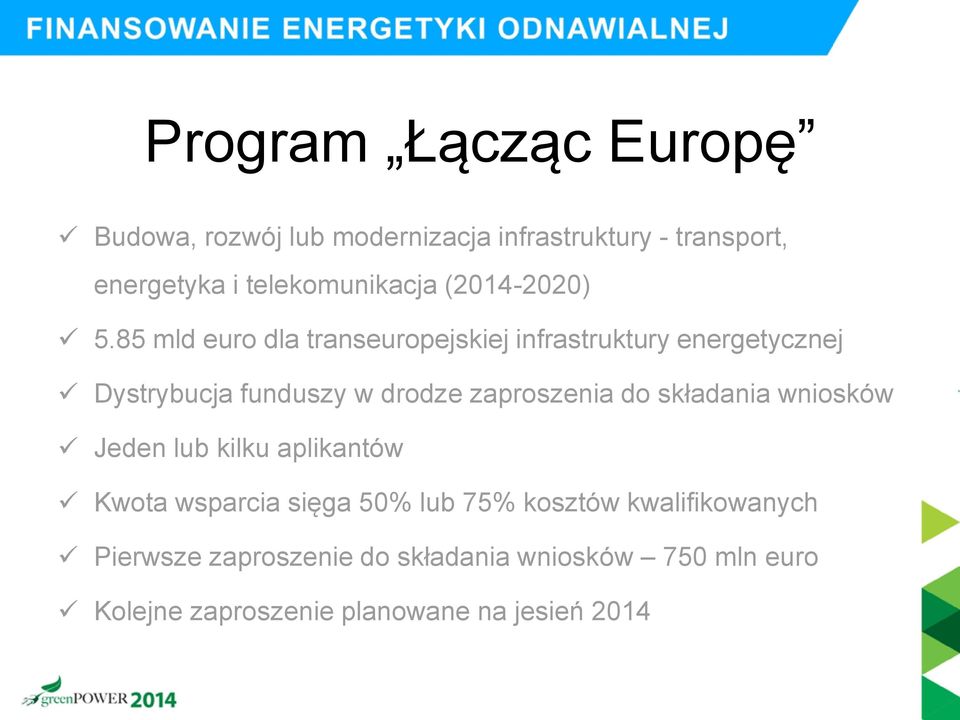 85 mld euro dla transeuropejskiej infrastruktury energetycznej Dystrybucja funduszy w drodze zaproszenia do