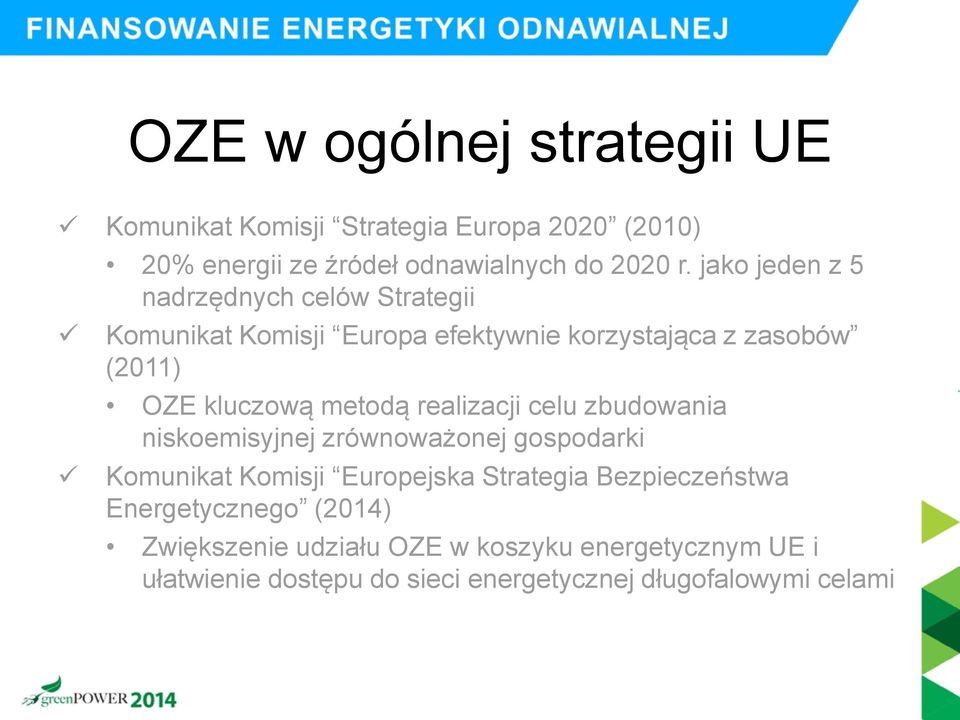 metodą realizacji celu zbudowania niskoemisyjnej zrównoważonej gospodarki Komunikat Komisji Europejska Strategia