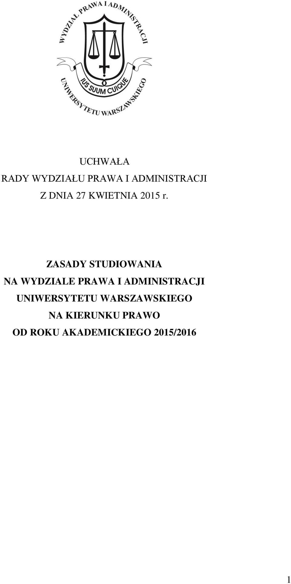 ZASADY STUDIOWANIA NA WYDZIALE PRAWA I