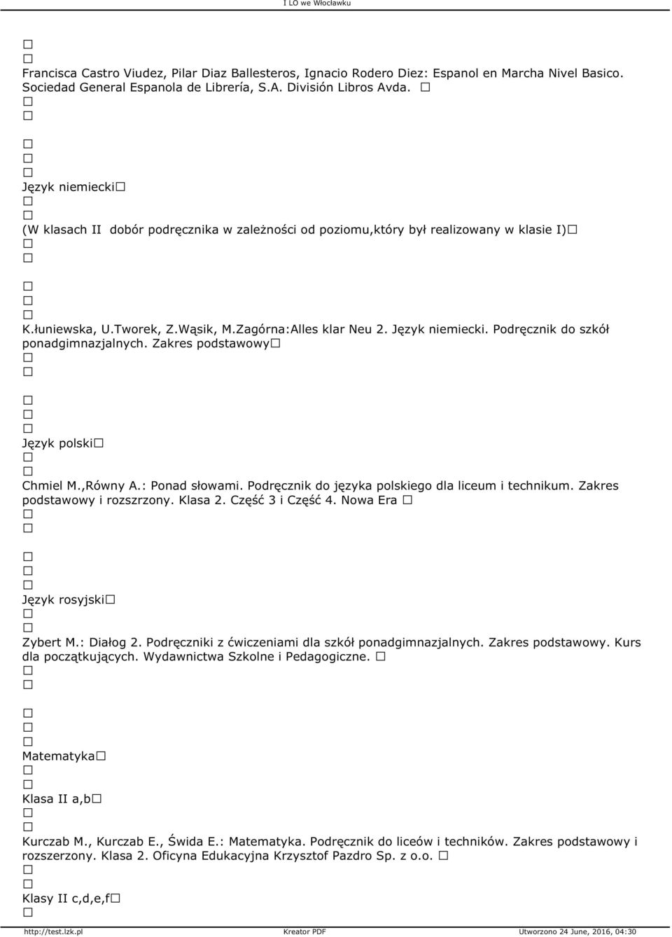 Podręcznik do szkół ponadgimnazjalnych. Zakres podstawowy Język polski Chmiel M.,Równy A.: Ponad słowami. Podręcznik do języka polskiego dla liceum i technikum. Zakres podstawowy i rozszrzony.