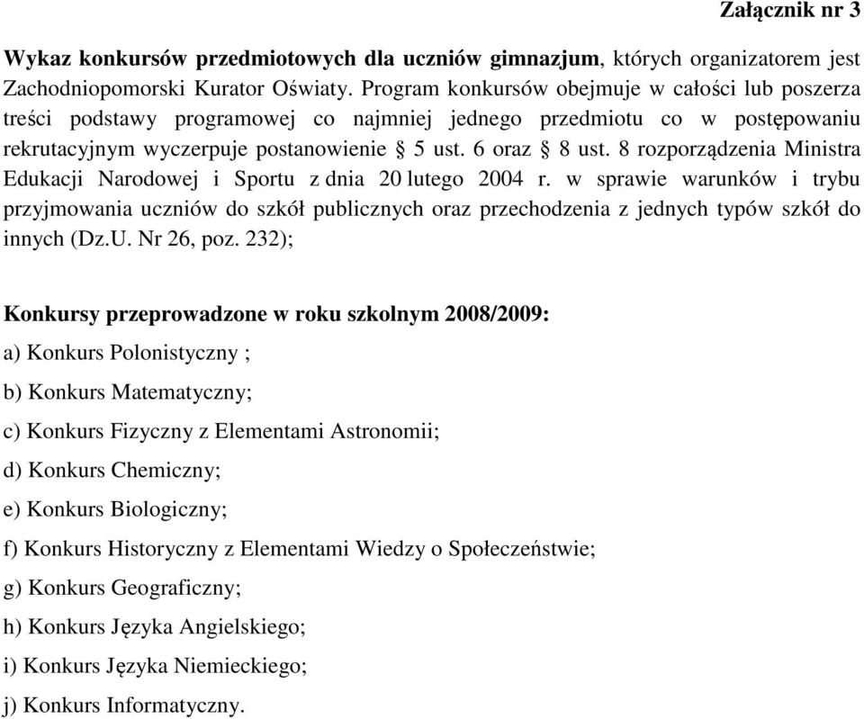 8 rozporządzenia Ministra Edukacji Narodowej i Sportu z dnia 20 lutego 2004 r.