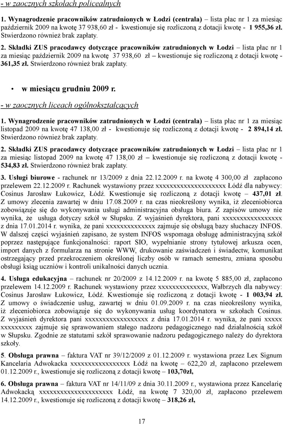 Stwierdzono również brak zapłaty. 2.