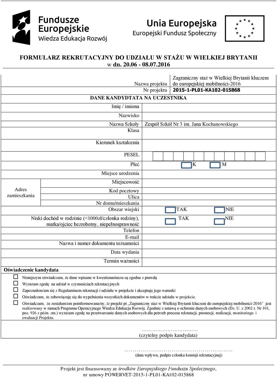 rodzinie (<1000zł/członka rodziny), matka/ojciec bezrobotny, niepełnosprawność Telefon E-mail Nazwa i numer dokumentu tożsamości Zagraniczny staż w Wielkiej Brytanii kluczem do europejskiej