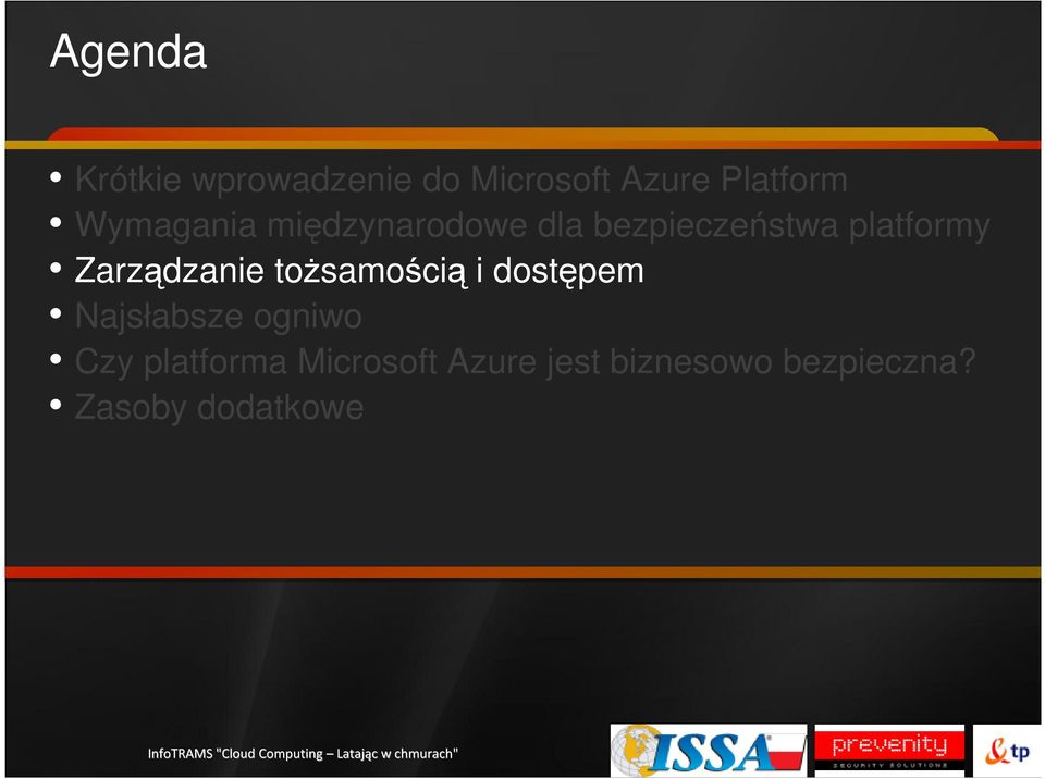 Zarzdzanie tosamoci i dostpem Najsłabsze ogniwo Czy