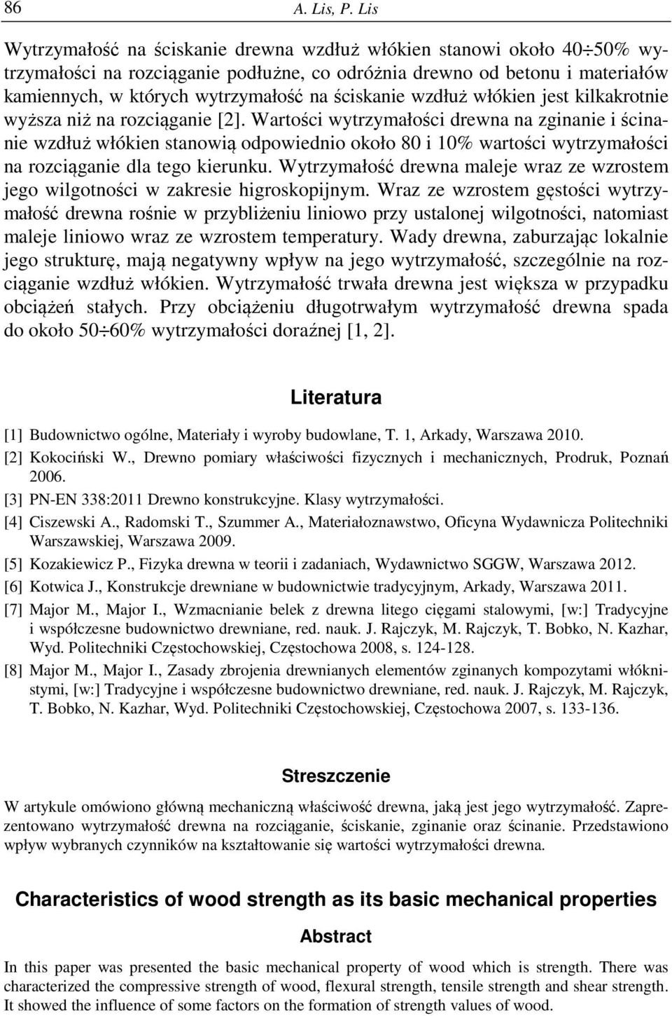 włókien jest kilkakrotnie wyższa niż na rozciąganie [2].