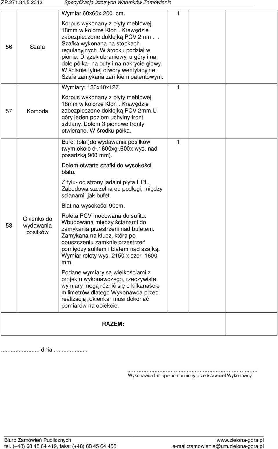 Korpus wykonany z płyty meblowej mm w kolorze Klon. Krawędzie zabezpieczone doklejką PCV 2mm.U góry jeden poziom uchylny front szklany. Dołem 3 pionowe fronty otwierane. W środku półka.