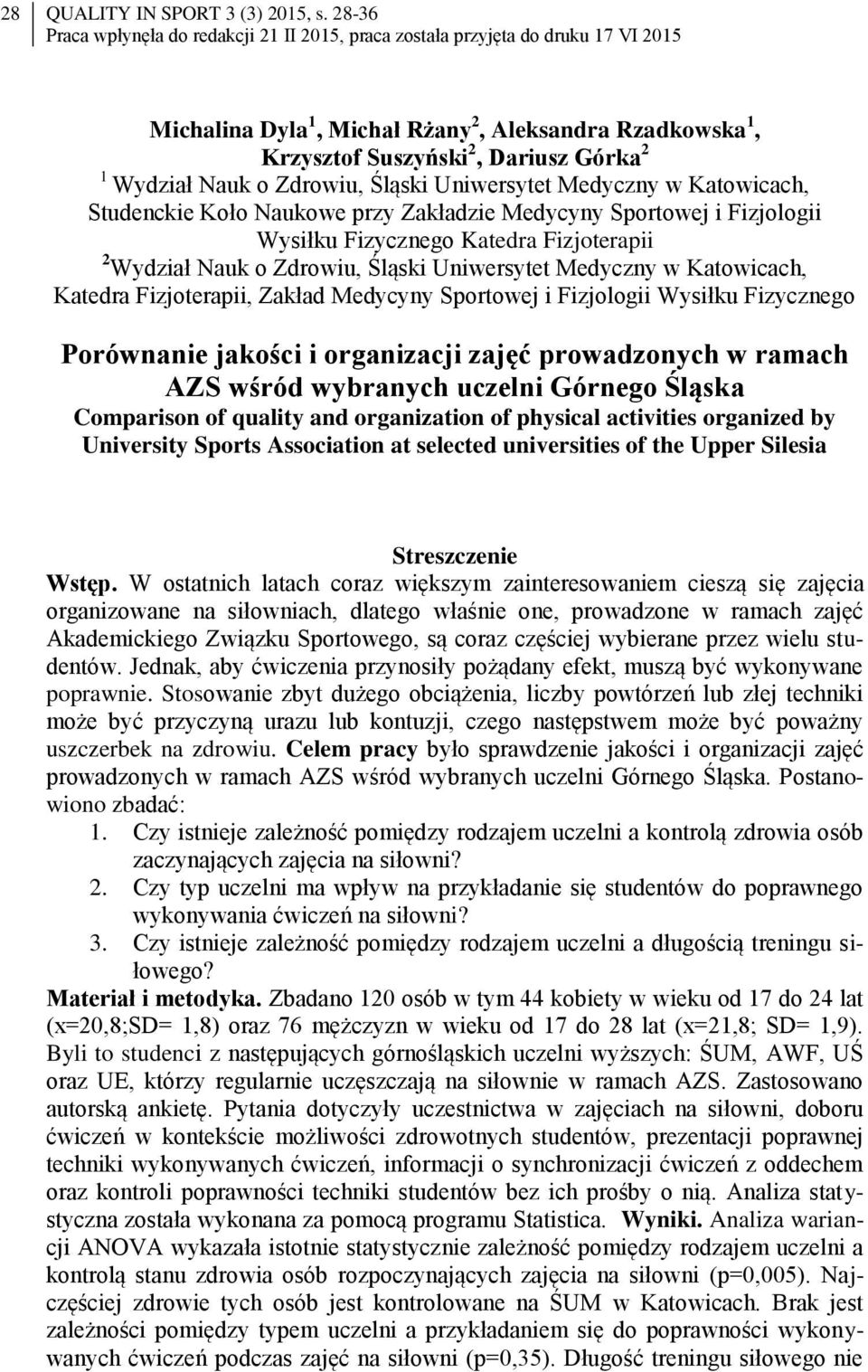 Nauk o Zdrowiu, Śląski Uniwersytet Medyczny w Katowicach, Studenckie Koło Naukowe przy Zakładzie Medycyny Sportowej i Fizjologii Wysiłku Fizycznego Katedra Fizjoterapii 2 Wydział Nauk o Zdrowiu,