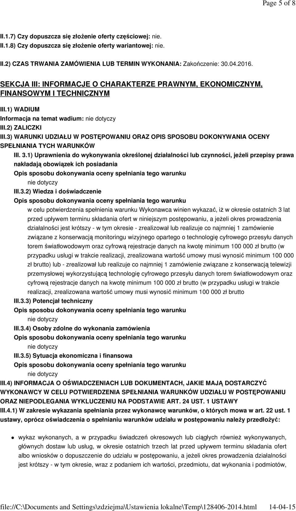3) WARUNKI UDZIAŁU W POSTĘPOWANIU ORAZ OPIS SPOSOBU DOKONYWANIA OCENY SPEŁNIANIA TYCH WARUNKÓW III. 3.