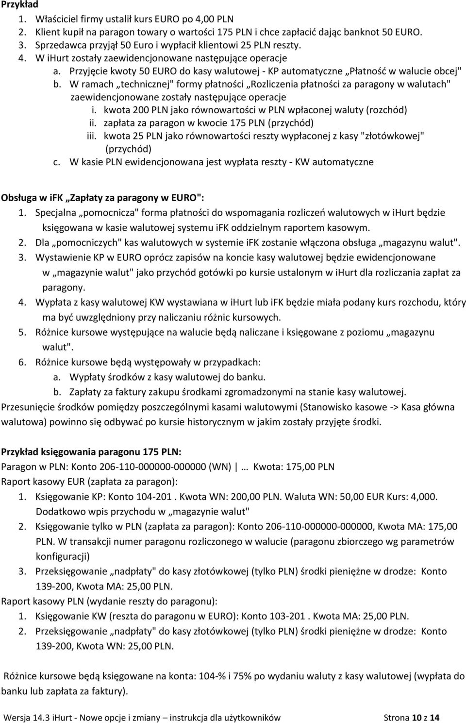 Przyjęcie kwoty 50 EURO do kasy walutowej - KP automatyczne Płatność w walucie obcej" b.