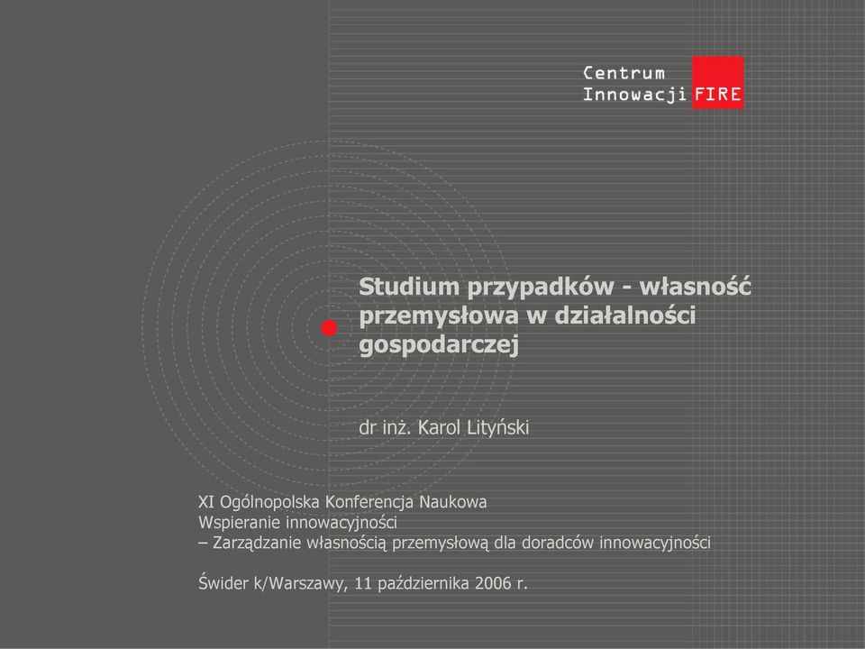 Karol Lityński XI Ogólnopolska Konferencja Naukowa Wspieranie