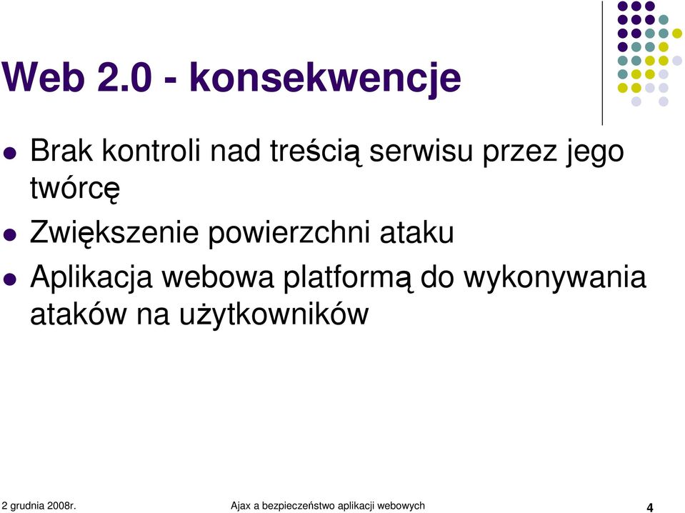 jego twórcę Zwiększenie powierzchni ataku Aplikacja