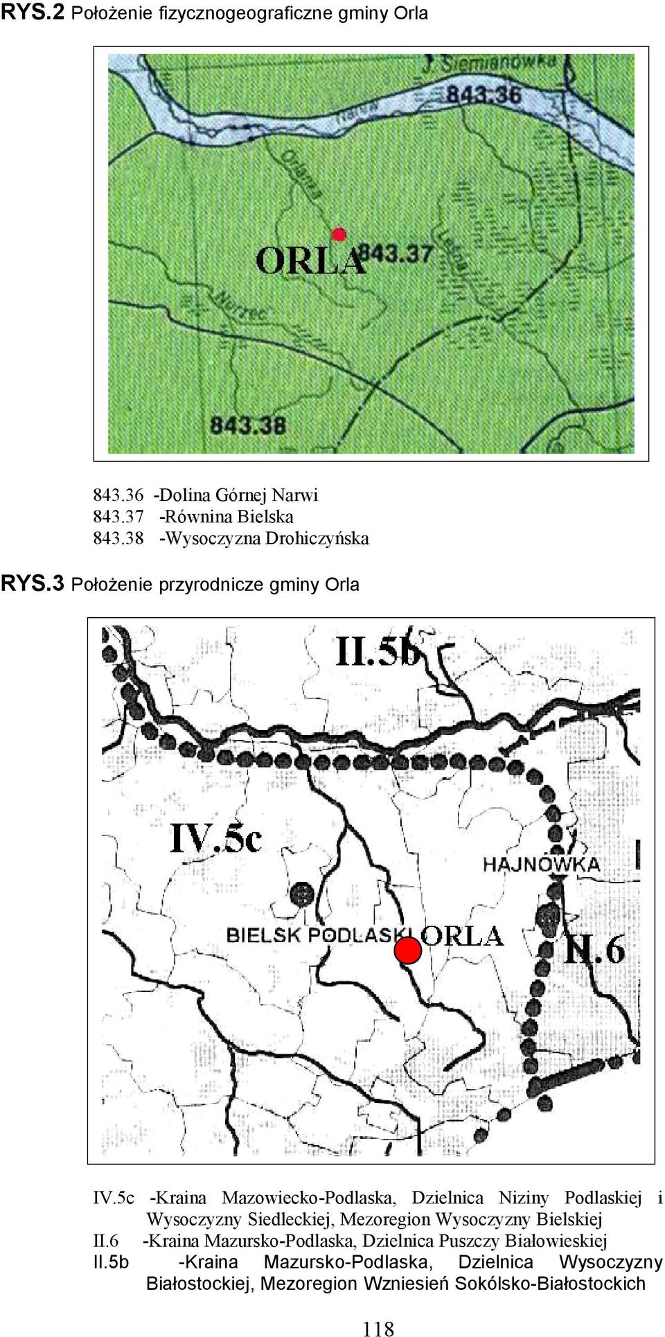 5c -Kraina Mazowiecko-Podlaska, Dzielnica Niziny Podlaskiej i Wysoczyzny Siedleckiej, Mezoregion Wysoczyzny Bielskiej