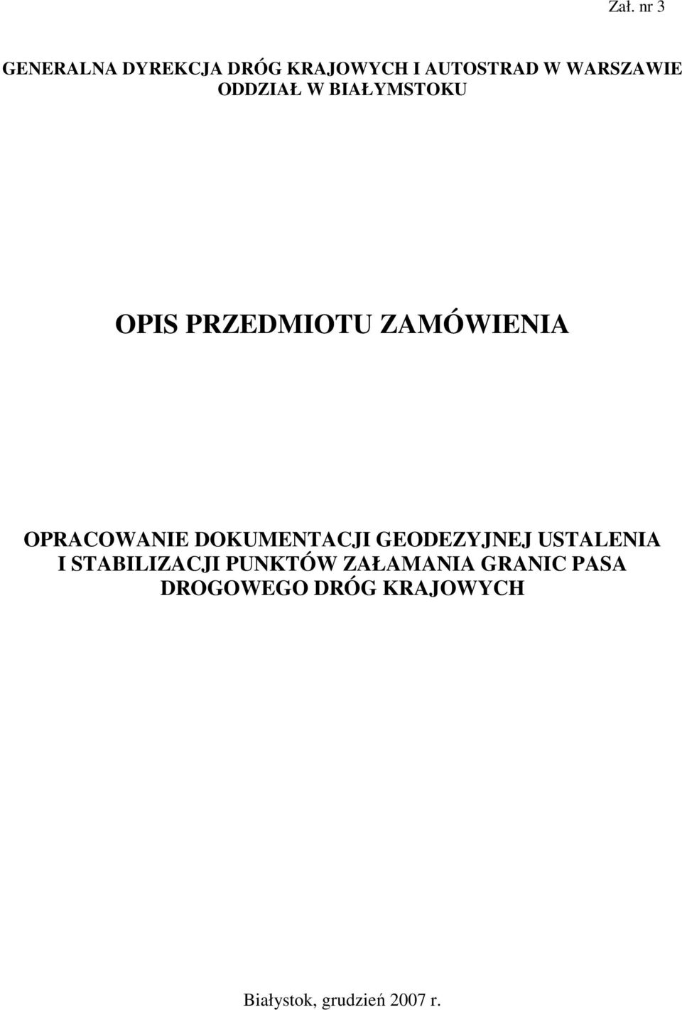 OPRACOWANIE DOKUMENTACJI GEODEZYJNEJ USTALENIA I STABILIZACJI