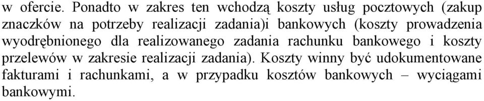 realizacji zadania)i bankowych (koszty prowadzenia wyodrębnionego dla realizowanego