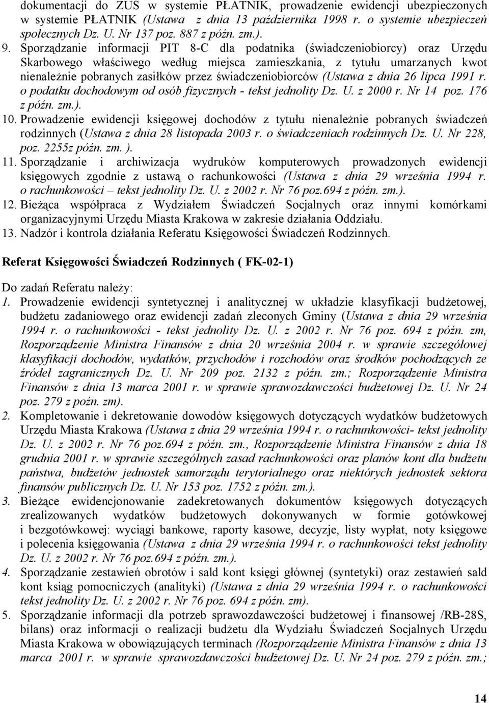 świadczeniobiorców (Ustawa z dnia 26 lipca 1991 r. o podatku dochodowym od osób fizycznych - tekst jednolity Dz. U. z 2000 r. Nr 14 poz. 176 10.