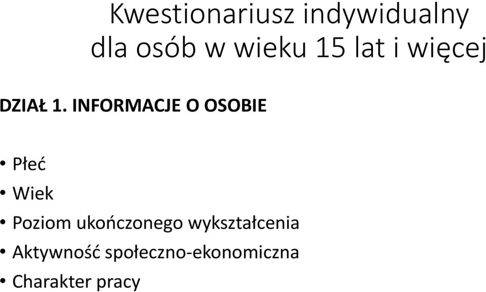 INFORMACJE O OSOBIE Płeć Wiek Poziom