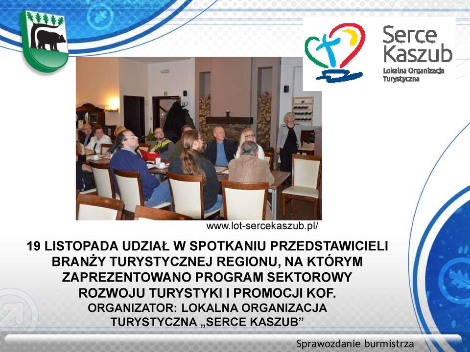 TURYSTYCZNEJ REGIONU, NA KTÓRYM ZAPREZENTOWANO PROGRAM
