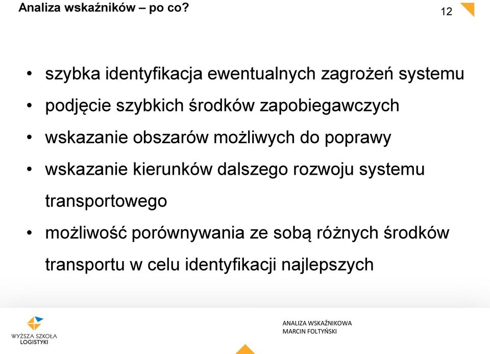 środków zapobiegawczyc wskazanie obszarów możliwyc do poprawy wskazanie