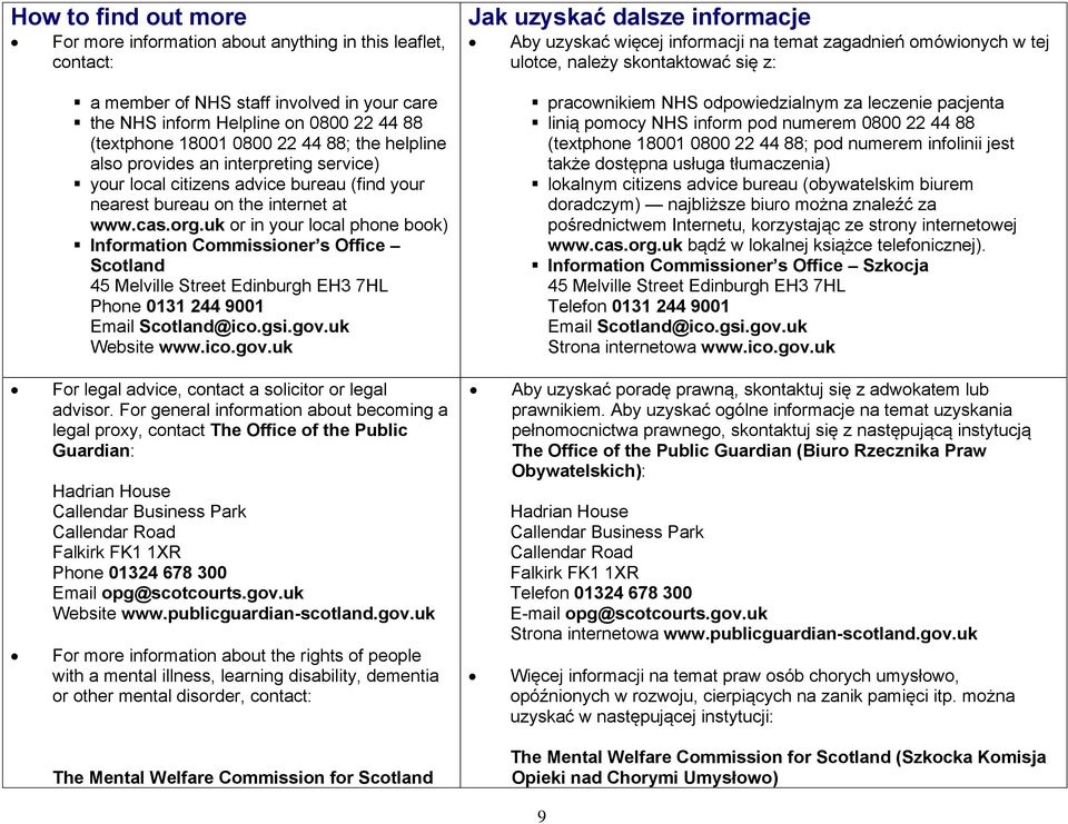 uk or in your local phone book) Information Commissioner s Office Scotland 45 Melville Street Edinburgh EH3 7HL Phone 0131 244 9001 Email Scotland@ico.gsi.gov.