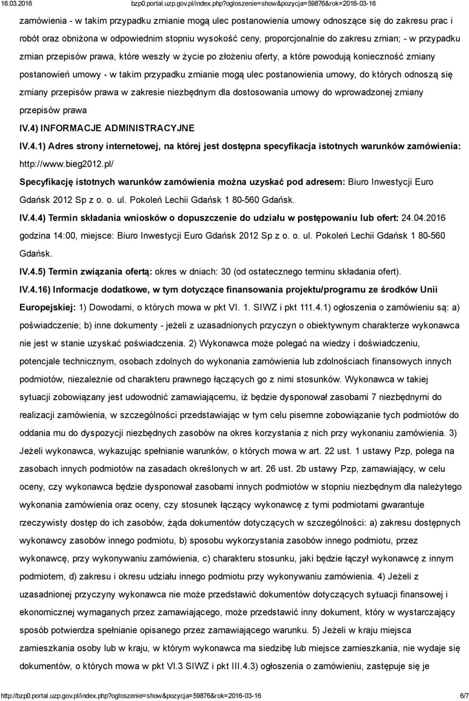 odnoszą się zmiany przepisów prawa w zakresie niezbędnym dla dostosowania umowy do wprowadzonej zmiany przepisów prawa IV.4)